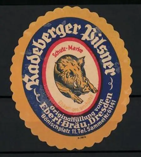 Getränkeetikett Eberl-Bräu Dresden, Radeberger Pilsner, Schutzmarke mit Eber