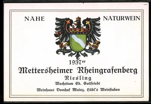 Getränkeetikett Weinhaus Domhof Mainz, 1937er Mettersheimer Rheingrafenberg Riesling, Nahe Naturwein