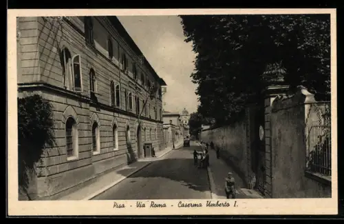 AK Pisa, Via Roma & Caserma Umberto I.