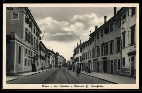 AK Udine, Via Aquileia e Caserma G. Savorgnan