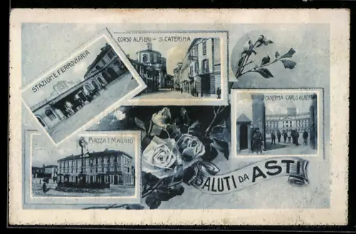 AK Asti, Stazione Ferroviaria, Piazza i Maggio, Caserma Carlo Alberto