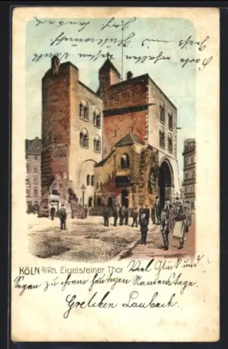 Lithographie Köln a /Rh., Eigelsteiner Thor