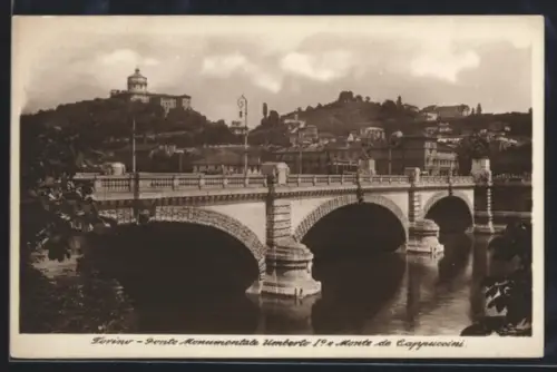 AK Torino, Ponte Monumentale Umberto 1ero e Monte dei Cappuccini