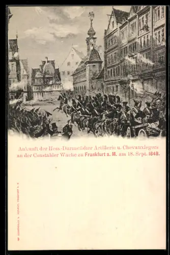 AK Frankfurt, Ankunft der Hess.-Darmstädter Artillerie & Chevauxlegers an der Constabler Wache am 18. September 1848