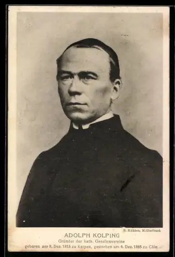 AK Adolph Kolping, Gründer d. kath. Gesellenvereine, geb. 8.12.1813, gest. 4.12.1865