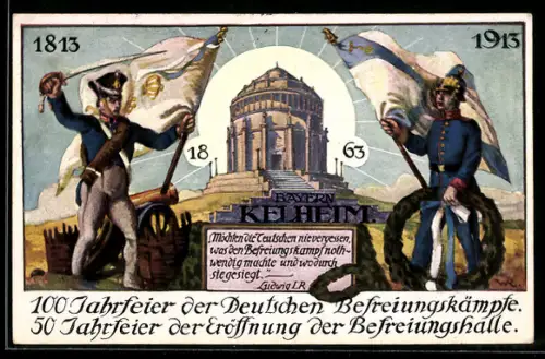AK Kelheim, Jubiläums Festkarte 100 Jahrfeier der Deutschen Befreiungskämpfe, 50 Jahrfeier der Eröffnung der Befreieungs