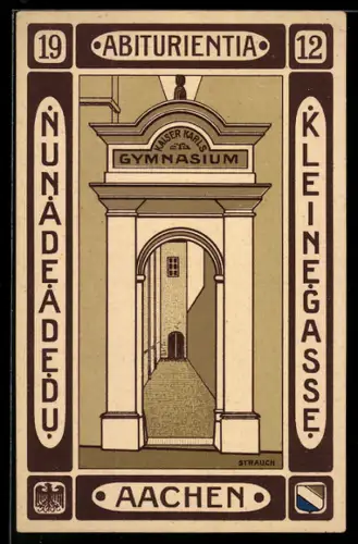 Künstler-AK Aachen, Absolvia Abiturientia 1912, Kaiser Karls Gymnasium