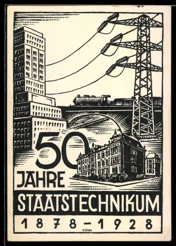 AK Pforzheim, 50 Jahre Staatstechnikum 1878-1928, Eisenbahnbrücke und Gebäudeansicht, Festpostkarte