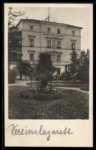 Foto-AK Zittau, Blick auf das Vereinslazarett im Gebäude der Augen-Heil-Anstalt