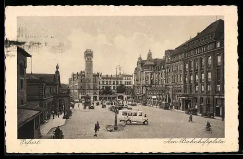 AK Erfurt, Am Bahnhofsplatz, mit Bahnhof u. Turmgebäude