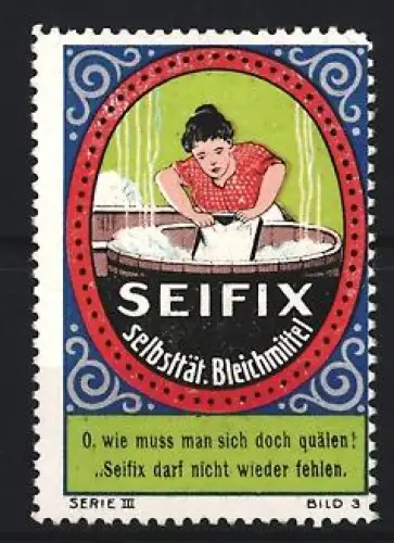 Reklamemarke Seifix, Bleichmittel, Frau beim Waschen in Zuber