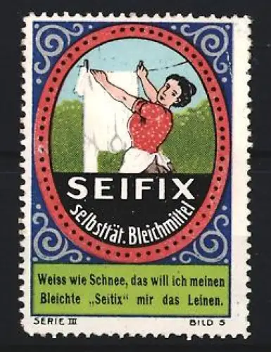 Reklamemarke Seifix, Bleichmittel, Frau hängt Wäsche auf