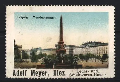 Reklamemarke Leipzig, Adolf Meyer, Leder- und Schuhwaren-Haus, Partie am Mende-Brunnen