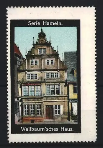 Reklamemarke Hameln, Serie Hameln, Wallbaum`sches Haus
