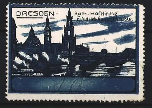 Reklamemarke Dresden, Kath. Hofkirche, Friedrich-August-Brücke, Ortsansicht im Dunkelblau