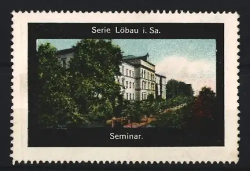 Reklamemarke Löbau i. Sa., Seminar, Gebäudeansicht