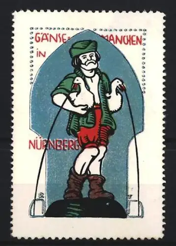Reklamemarke Nürnberg, Gänsemännchen, Mann mit Gänsen