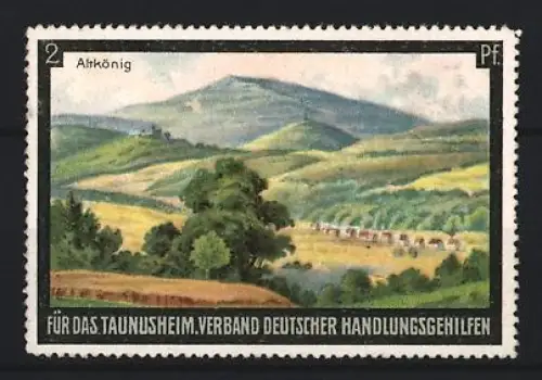 Reklamemarke Taunusheim, Verband Deutscher Handlungsgehilfen, Altkönig, Landschaft mit Hügeln