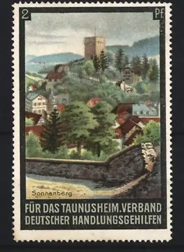 Reklamemarke Taunusheim, Verband Deutscher Handlungsgehilfen, Burg Sonnenberg und Ortsansicht