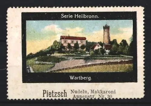 Reklamemarke Heilbronn, Pietzsch, Nudeln und Makkaroni, Partie am Wartberg