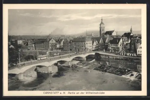 AK Cannstatt a. N., Partie an der Wilhelmsbrücke, Strassenbahn
