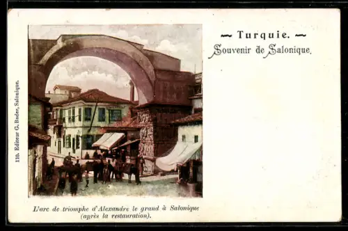 AK Salonique, L`arc de triomphe d`Alexandre le grand a Salonique