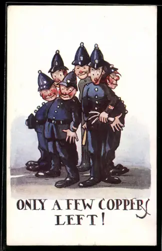 AK Only a few coppers left !, Polizei