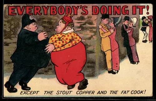 AK Everybody's Doing it! Except the Stout Copper and the Fat Cook! Polizist stösst mit dicker Dame zusammen