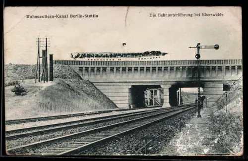 AK Eberswalde, Bahnunterführung Hohenzollern-Kanal Berlin-Stettin
