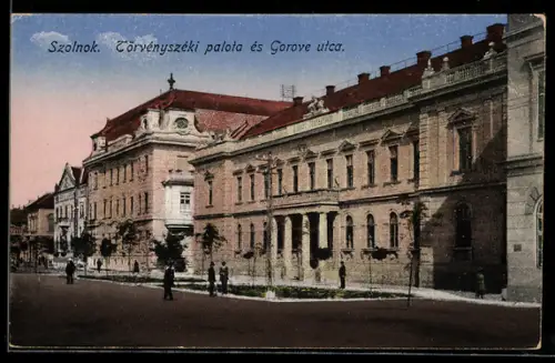 AK Szolnok, Törvényszéki palota és Gorove utca