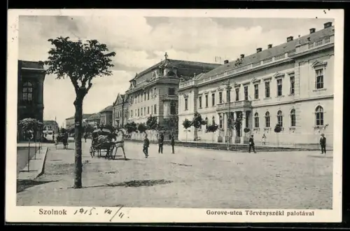 AK Szolnok, Gorove-utca Törvényszéi palotával