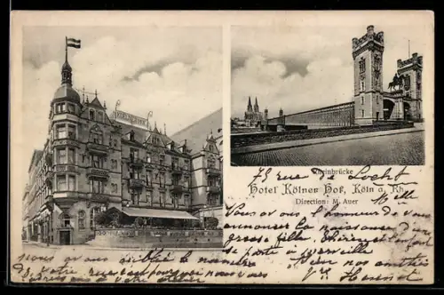 AK Köln a. Rh., Hotel Kölner Hof und Rheinbrücke