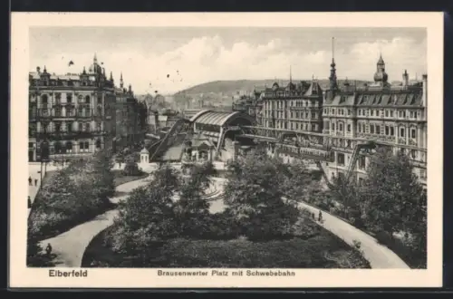 AK Elberfeld, Brausenwerter Platz mit Schwebebahn