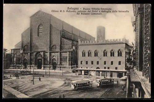 AK Bologna, Piazza Vittorio Emanuele, Chiesa di S. Petronio, Palazzo dei Notai, Strassenbahn