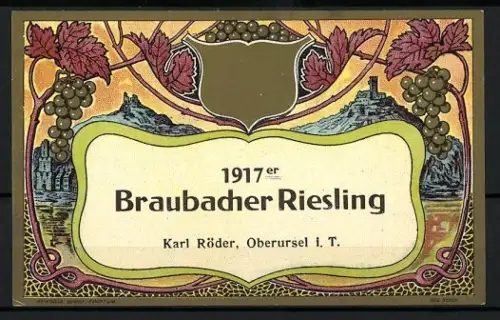 Getränkeetikett Karl Röder, Oberursel i. T., 1917er Braubacher Riesling