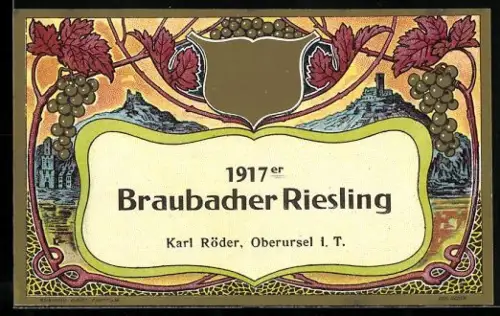 Getränkeetikett Karl Röder, Oberursel i. T., 1917er Braubacher Riesling