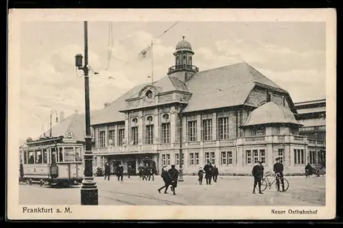AK Frankfurt a. M., Neuer Ostbahnhof mit Strassenbahn