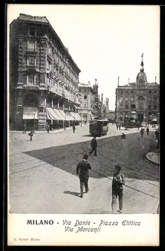 AK Milano / Mailand, Via Dante, Piazza Elittica, Via Mercanti, Strassenbahn
