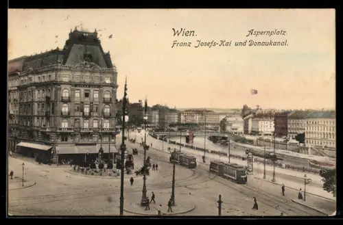 AK Wien, Aspernplatz mit Strassenbahn, Franz Josefs-Kai und Donaukanal