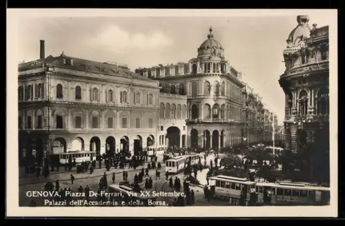 AK Genova, Piazza De Ferrari, Via XX Settembre, Palazzi dell`Accademie e della Borsa, Strassenbahn