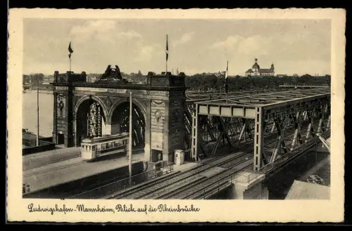 AK Ludwigshafen, Mannheim, Blick auf die Rheinbrücke