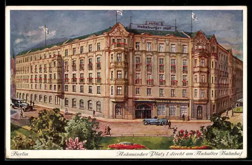 AK Berlin-Kreuzberg, Hotel Habsburger Hof, Askanischer Platz 1