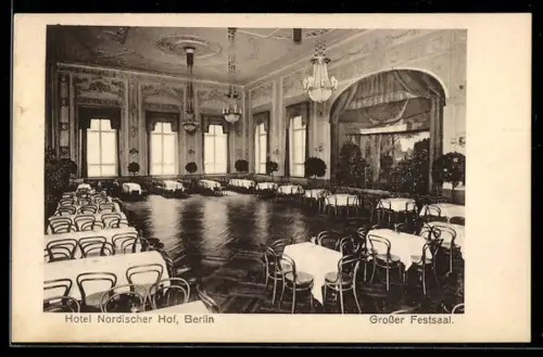 AK Berlin, Hotel Nordischer Hof, Hermann Suhrbier, Invalidenstrasse 125-126, Grosser Festsaal