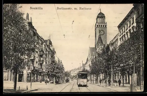 AK Neukölln, Berlinerstrasse mit Rathaus und Strassenbahn