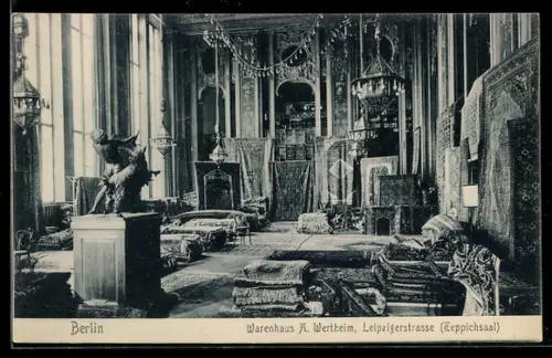 AK Berlin, Warenhaus A. Wertheim, Leipzigerstrasse, Teppichsaal