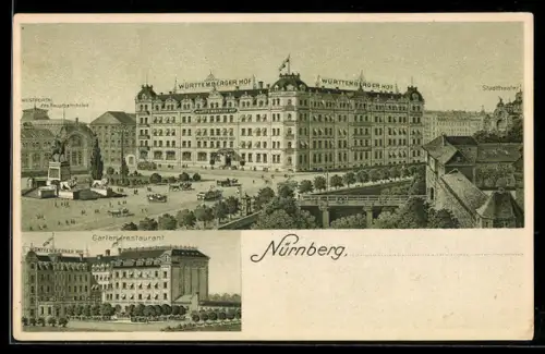 AK Nürnberg, Gasthaus Württemberger Hof, Inh. Carl Massury, Hauptbahnhof, Stadttheater, Gartenrestaurant