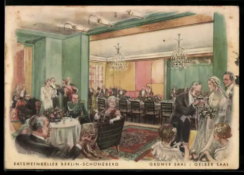 Künstler-AK Berlin, Gaststätte Ratsweinkeller Julius Schwenk, Grüner u. Gelber Saal mit Gästen, Braut u. Brautjungfern