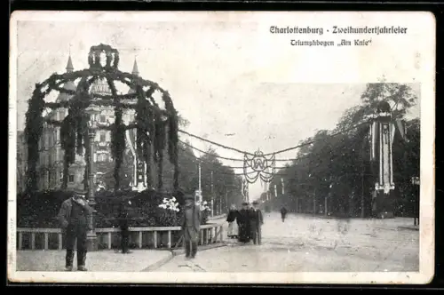 AK Berlin-Charlottenburg, Triumphbogen Am Knie, Zweihundertjahrfeier
