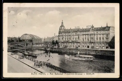AK Berlin, Elite-Hotel, Bahnhof Friedrichstrasse, Spree