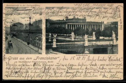 AK Berlin, Restaurant Franciskaner, am Stadtbahnhof Friedrichstrasse, Aussenansicht in der Georgstrasse, Schlossbrücke